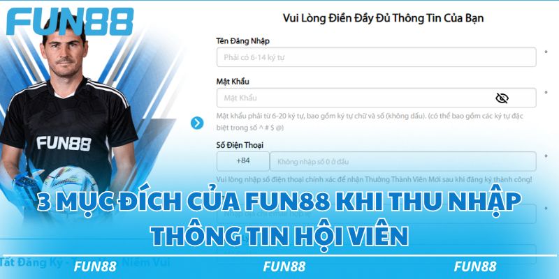 3 mục đích của Fun88 khi thu nhập thông tin hội viên