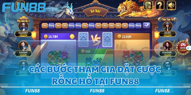 Các bước tham gia đặt cược Rồng hổ Fun88