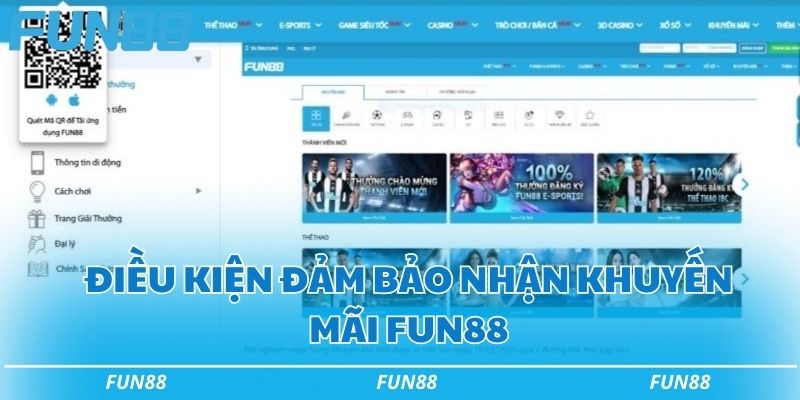 Điều kiện đảm bảo nhận khuyến mãi Fun88