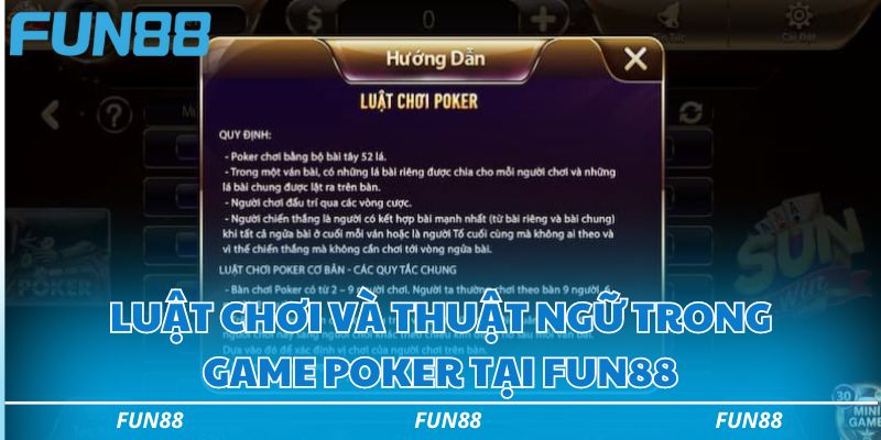 Luật chơi và thuật ngữ trong game poker Fun88