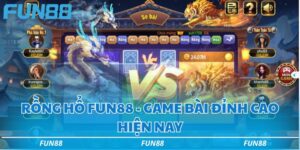 Rồng Hổ fun88