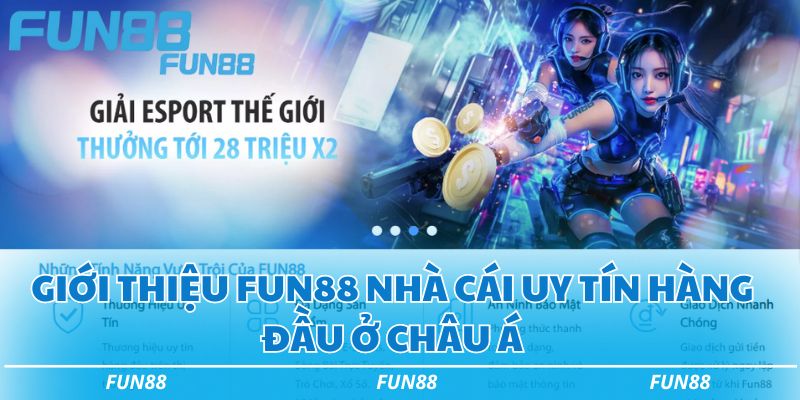 Giới thiệu Fun88 nhà cái uy tín hàng đầu ở Châu Á