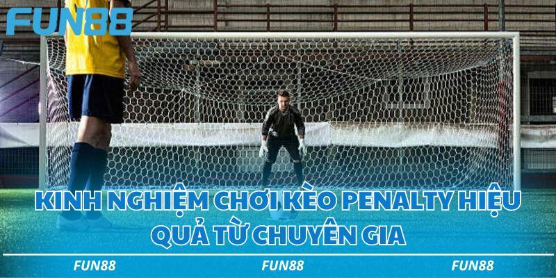 Kinh nghiệm chơi kèo penalty cực hiệu quả từ chuyên gia