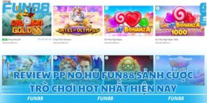 PP Nổ Hũ fun88