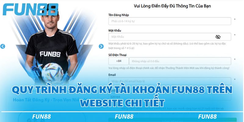 Quy trình đăng ký tài khoản Fun88 trên website chi tiết