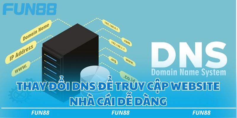 Thay đổi DNS để truy cập website nhà cái dễ dàng